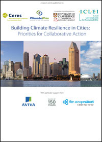  one of three documents developed by insurance industry leaders and city stakeholders through the Building Climate Resilience in Cities workshop series convened by Ceres and ClimateWise in 2012 and 2013. Cambridge Institute for Sustainability Leadership. 