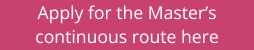 Apply to the Master's in Sustainability Leadership Continuous route