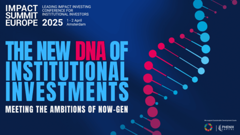 Impact Summit Europe 2025. Leading impact investing conference for institutional investors. 1-2 April Amsterdam. The new DNA of institutional investments. Meeting the ambitions of now-gen.