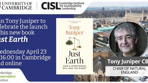 Join Tony Juniper to celebrate the launch of his new book, Just Earth. Wednesday 23 April at 16:00 in Cambridge and online.