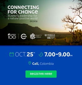  Business leadership for a nature-positive world. Event on 25 October from 1900-2100, Cali, Colombia.