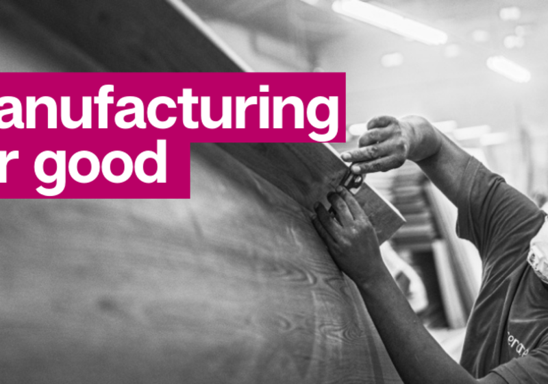 Manufacturing for good